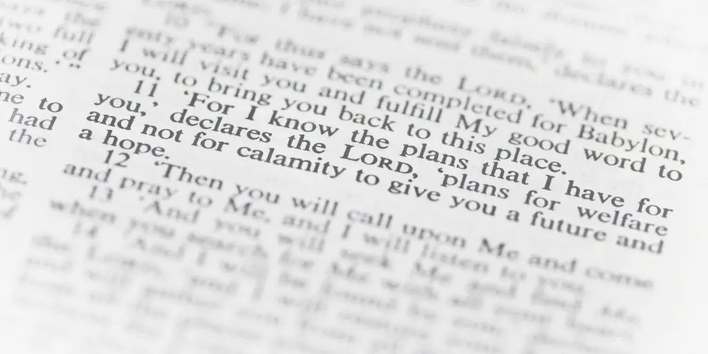 Close-up image of a page of the bible that reads "For I know the plans that I have for you, declared the Lord, Plans for welfare and not for calamity to give you a future and a hope."