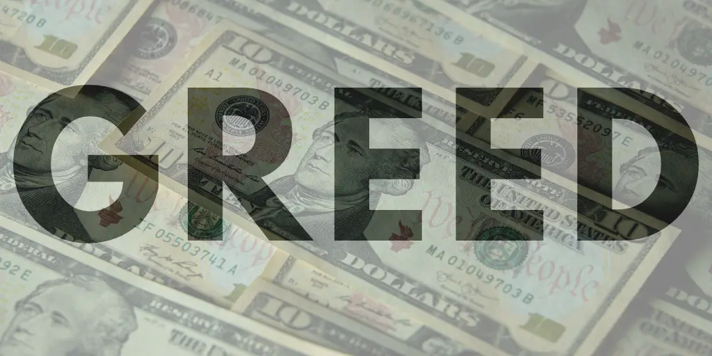 An image of stacked ten dollar bills with large text atop that reads "Greed."